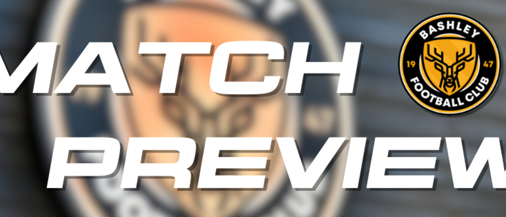 Match Preview Bashley (A)